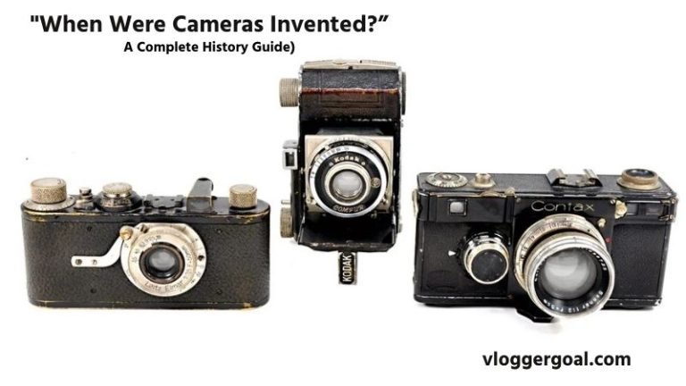 When Were Cameras Invented? A Complete History Guide